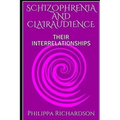 Schizophrenia and Clairaudience: Their Interrelationships
