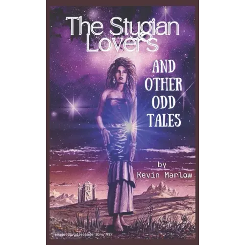 The Stygian Lovers and Other Odd Tales
