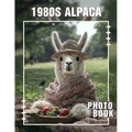 1980s Alpaca Photo Book: Nostalgic Collection Featuring 40 Unique Images Of Alpacas In Iconic 1980s Fashion