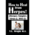 How to Heal from Herpes! (Herpes Simplex Virus-2, HSV-2): How Contagious Is Herpes? Is There a Cure for Herpes? Dating With Herpes. What Are the Sympt