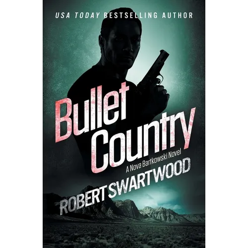 Bullet Country: A Nova Bartkowski Novel