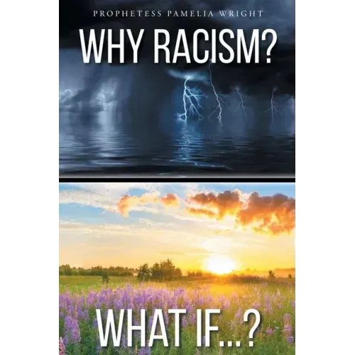 Why Racism? What If...?