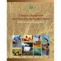 Climate Change and Agriculture in the United States: Effects and Adaptation
