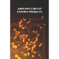 Arduino Circuit Experts Projects Handson: Wi-Fi Repeater or Range extender, Alexa Controlled Home Automation, ESP8266 based Smart Plug, NodeMCU ESP826