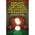 Impromptu Mentalism Card Effects for Mentalists and Magicians