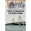 "Severing" the Achievement Gap in the Education of Students: Bridging Gaps of the Heart, Head, and Hand