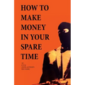 How to Make Money in Your Spare Time