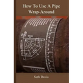 How to use a Pipe Wrap Around