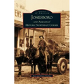 Jonesboro and Arkansas' Historic Northeast Corner