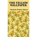 The Yellow Wallpaper