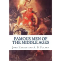 Famous Men of the Middle Ages
