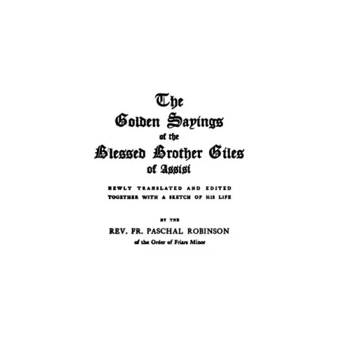 The Golden Sayings of Blessed Brother Giles of Assisi