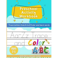 Preschool Activity Workbook: Trace Letters from A to Z Color & learn words Ages 2-5