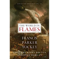 The World in Flames: The Shorter Writings of Francis Parker Yockey