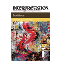 Leviticus: Interpretation: A Bible Commentary for Teaching and Preaching