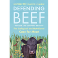 Defending Beef: The Ecological and Nutritional Case for Meat, 2nd Edition