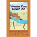 Worms That Never Die