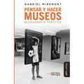 Pensar y hacer los museos: Museografía práctica