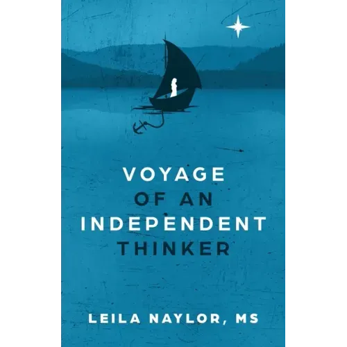 Voyage of an Independent Thinker