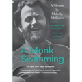 A Monk Swimming: A Memoir by Malachy McCourt