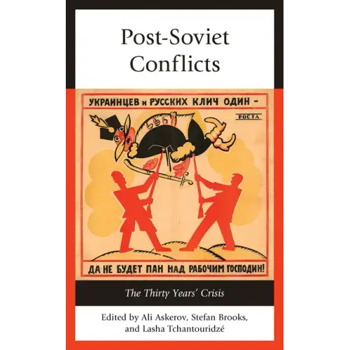 Post-Soviet Conflicts: The Thirty Years' Crisis