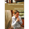 Nine More Clinical Cases: Case Studies in Clinical Pastoral Care, Counseling and Psychotherapy
