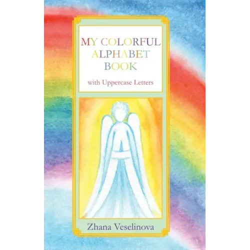 My Colorful Alphabet Book: with Uppercase Letters