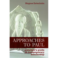Approaches to Paul: A Student's Guide to Recent Scholarship
