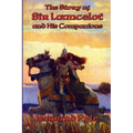 The Story of Sir Launcelot and His Companions