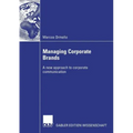 Managing Corporate Brands: A New Approach to Corporate Communication