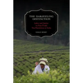 The Darjeeling Distinction: Labor and Justice on Fair-Trade Tea Plantations in India Volume 47
