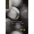 Buscar la lengua. Poesía reunida 1975-2015