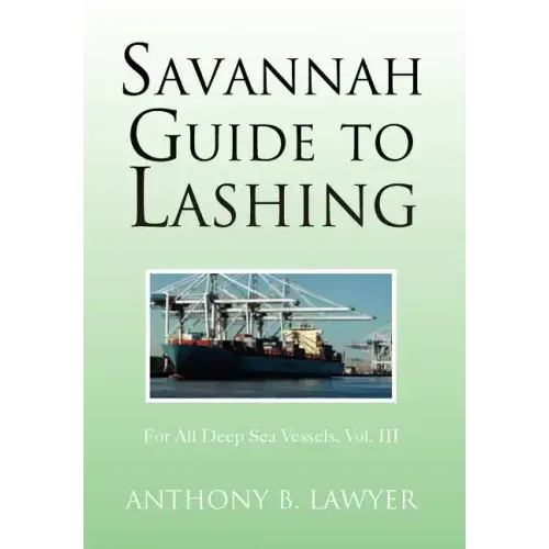 Savannah Guide to Lashing: For All Deep Sea Vessels, Vol. III