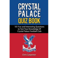 Crystal Palace Quiz Book