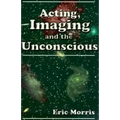 Acting, Imaging and the Unconscious