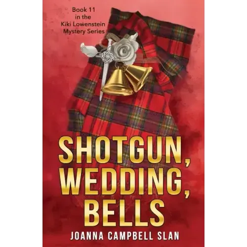 Shotgun, Wedding, Bells: Book #11 in the Kiki Lowenstein Mystery Series