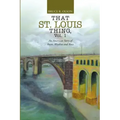That St. Louis Thing, Vol. 1: An American Story of Roots, Rhythm and Race