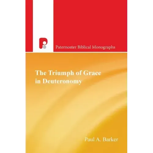 The Triumph of Grace in Deuteronomy