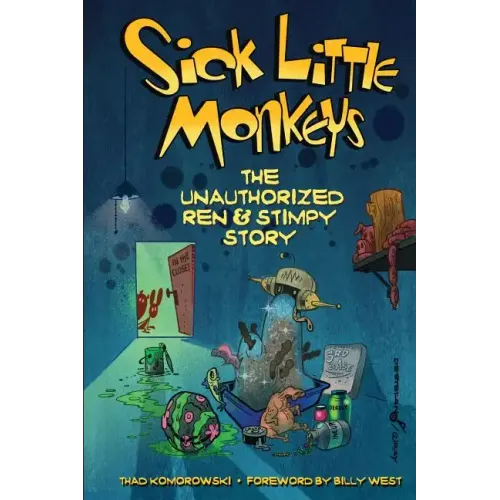 Sick Little Monkeys: The Unauthorized Ren & Stimpy Story