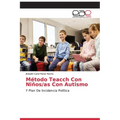 Método Teacch Con Niños/as Con Autismo