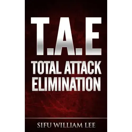 T.A.E. Total Attack Elimination: Pressure Points Self Defense