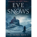 Eve of Snows: Sundering the Gods Book One