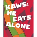 Kaws: He Eats Alone