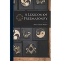 A Lexicon of Freemasonry