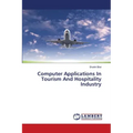 Computer Applications In Tourism And Hospitality Industry