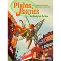 Pixies of the Sixties: You Really Got Me Now