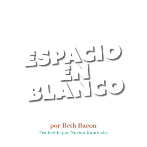 Espacio En Blanco: Cuento en poesía concreta para reacios a la lectura