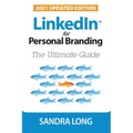LinkedIn for Personal Branding: The Ultimate Guide