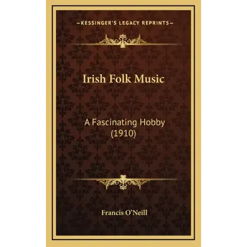 Irish Folk Music: A Fascinating Hobby (1910)