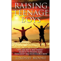 Raising Teenage Boys: You Are Not A Bad Parent - Secrets To Raising Kind, Confident and Responsible Boys